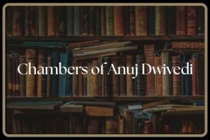 Research Internship at Chambers of Anuj Dwivedi