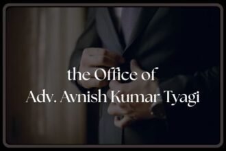 Legal Internship & Junior Advocate Opportunity Litigation Practice at the Office of Adv. Avnish Kumar Tyagi, Delhi